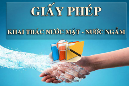 GIẤY PHÉP KHAI THÁC, GIA HẠN NƯỚC NGẦM, NƯỚC MẶT